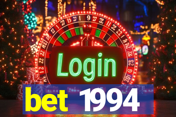 bet 1994